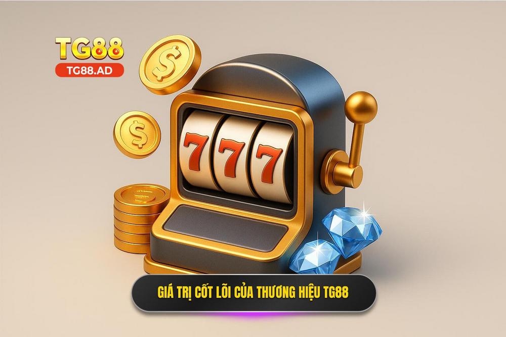 1.giá Trị Cốt Lõi Tạo Nên Thương Hiệu Nổ Hũ Tg88